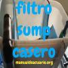 Filtro sump casero